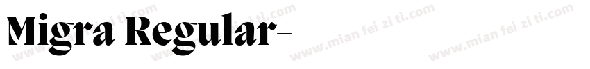 Migra Regular字体转换